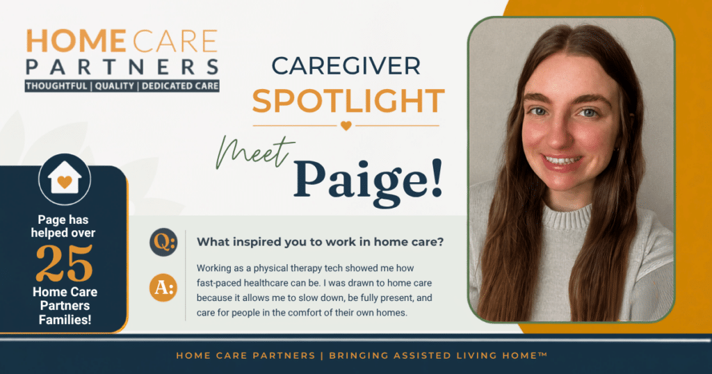 Paige has helped over 25 Home Care Partners Families!